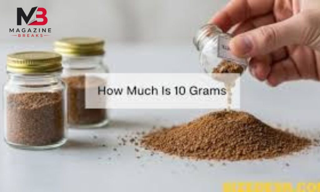 How Much Is 10 Grams?
