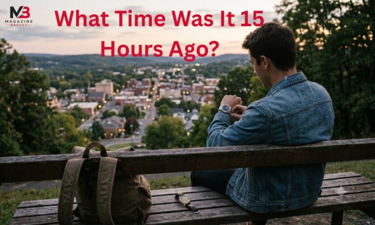 What Time Was It 15 Hours Ago?